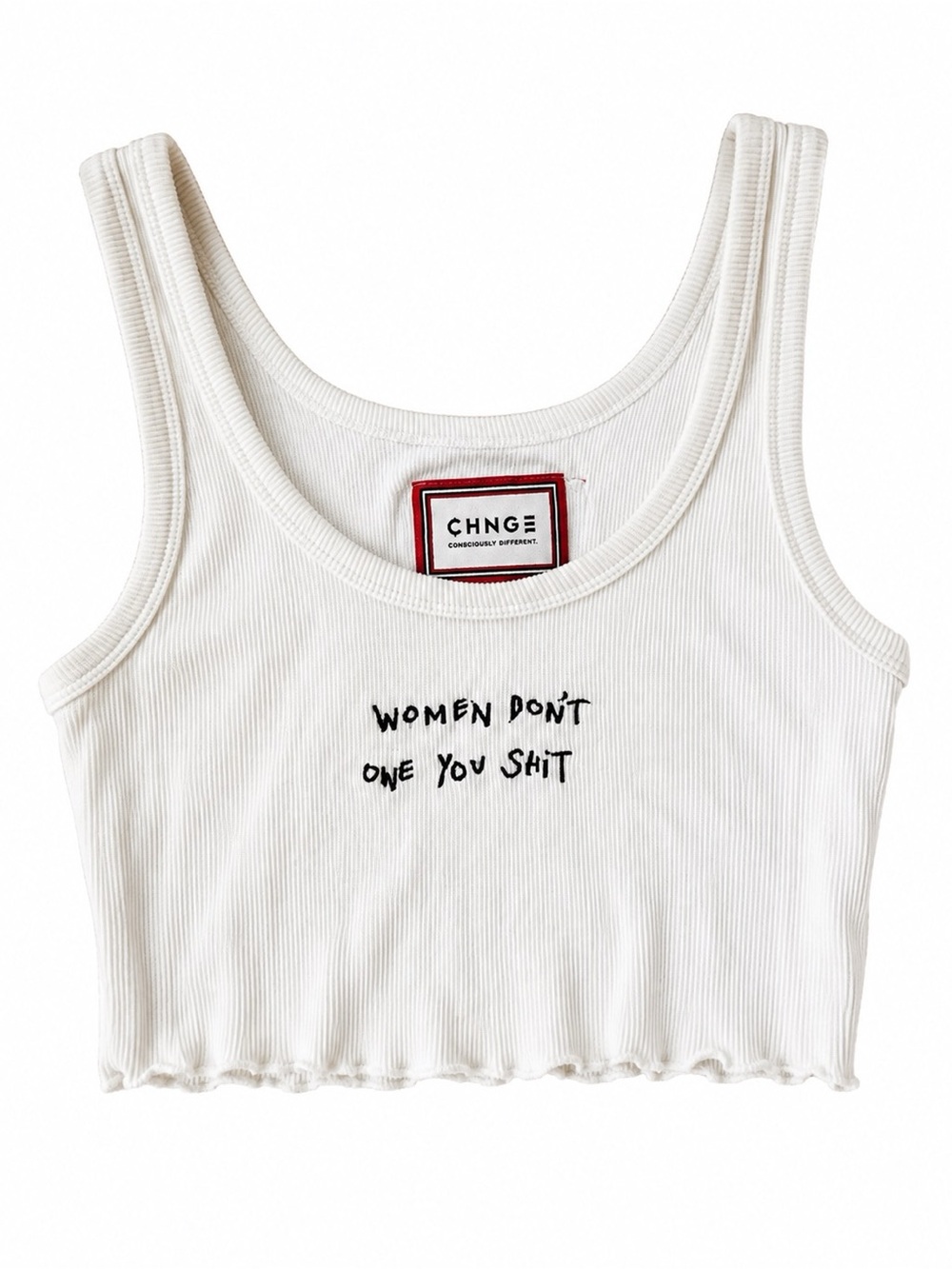 CHNGE Women Don’t Owe You Shit Cropped Rib Tank White XS